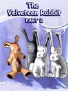 The Velveteen Rabbit - Part 2